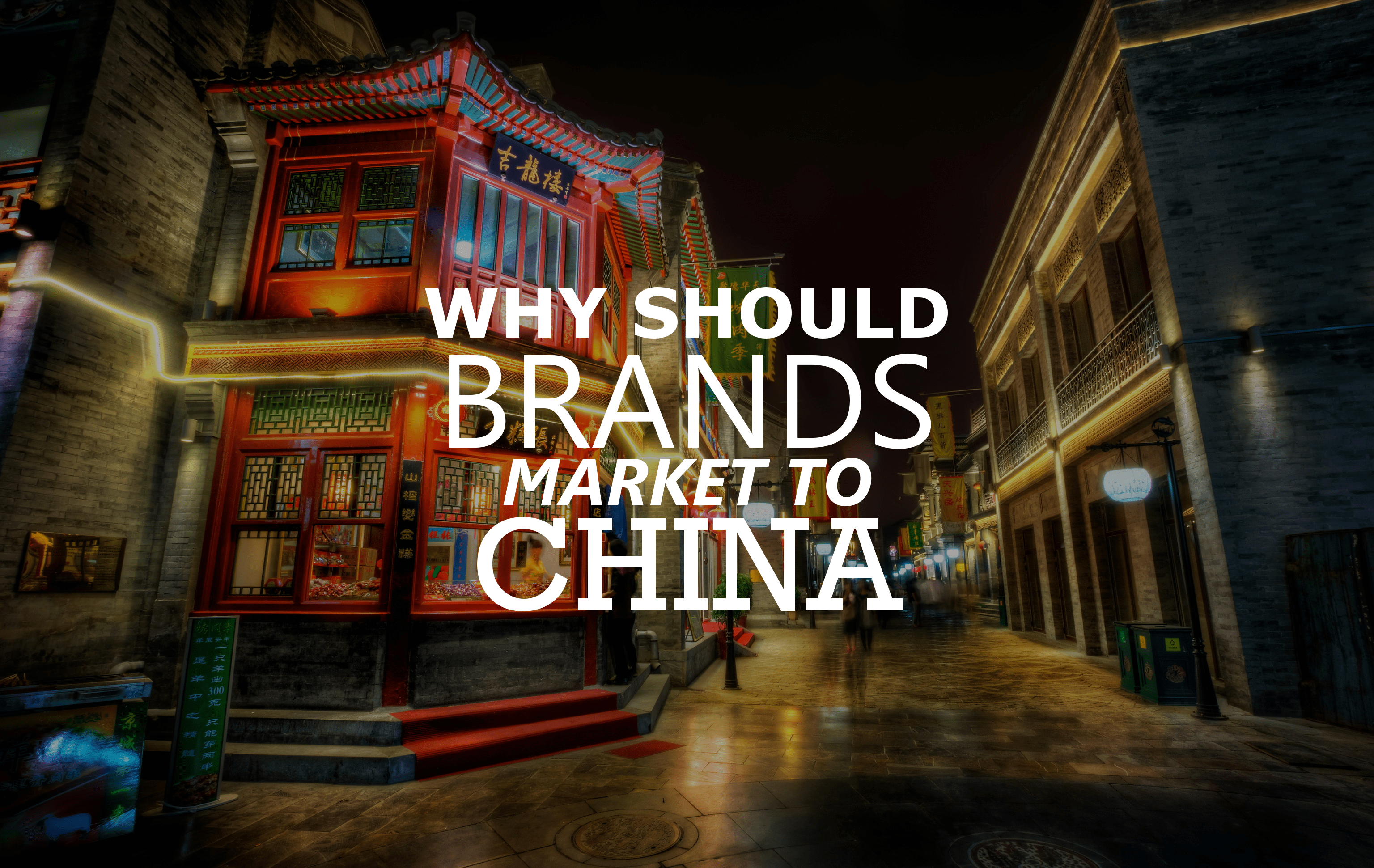 Why Should Brands Market to the Chinese Market