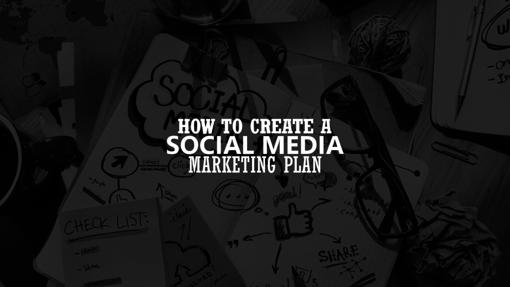 How to make a social media marketing plan